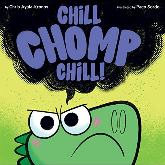 Pre-Owned Chill, Chomp, Chill! (Hardcover) 0358410983 9780358410980