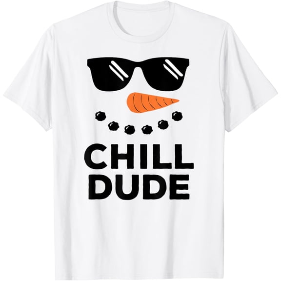 Chill Dude Snowman T-Shirt Tshirt All Size S-5XL