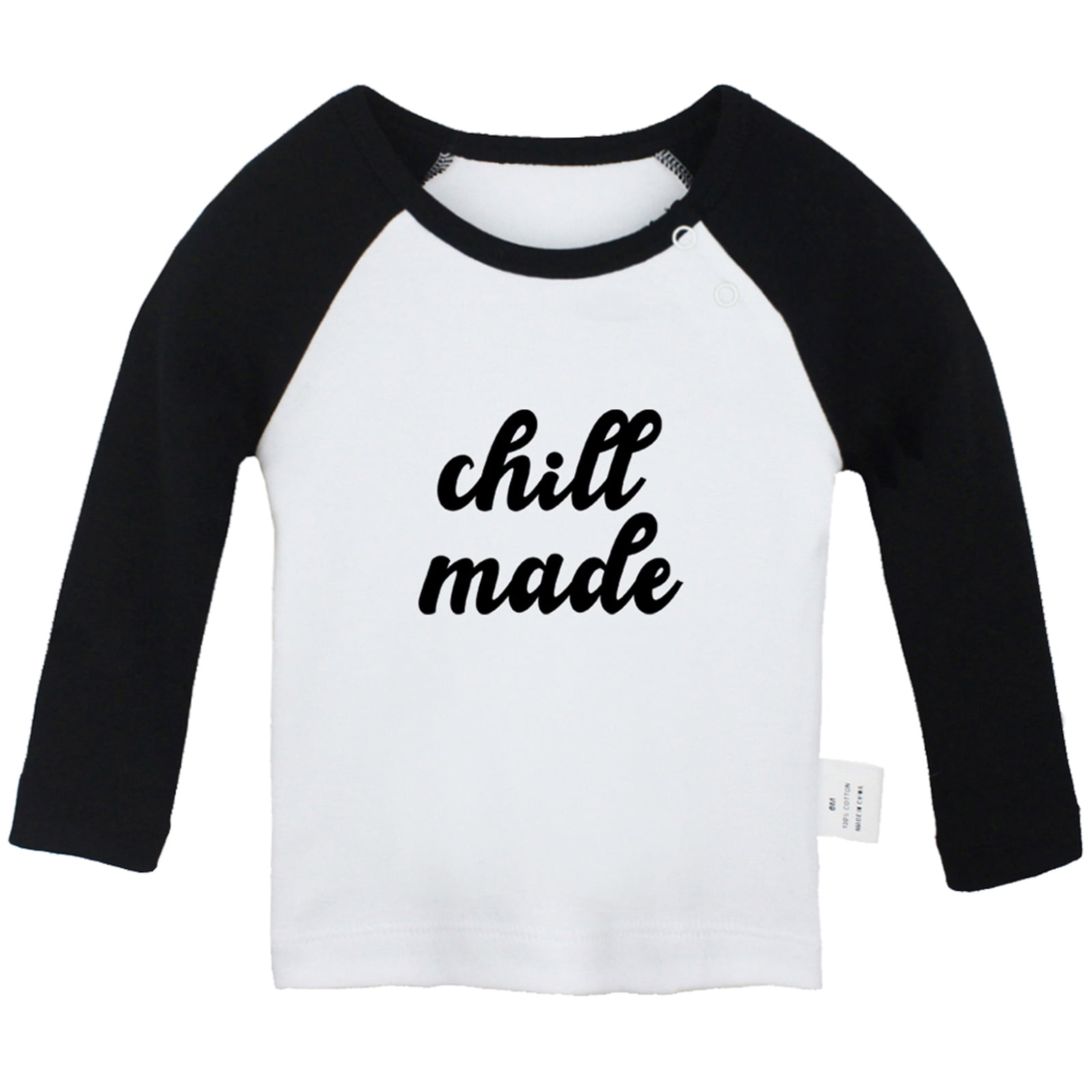 Chill Made Funny T shirt For Baby, Newborn Babies T-shirts, Infant 