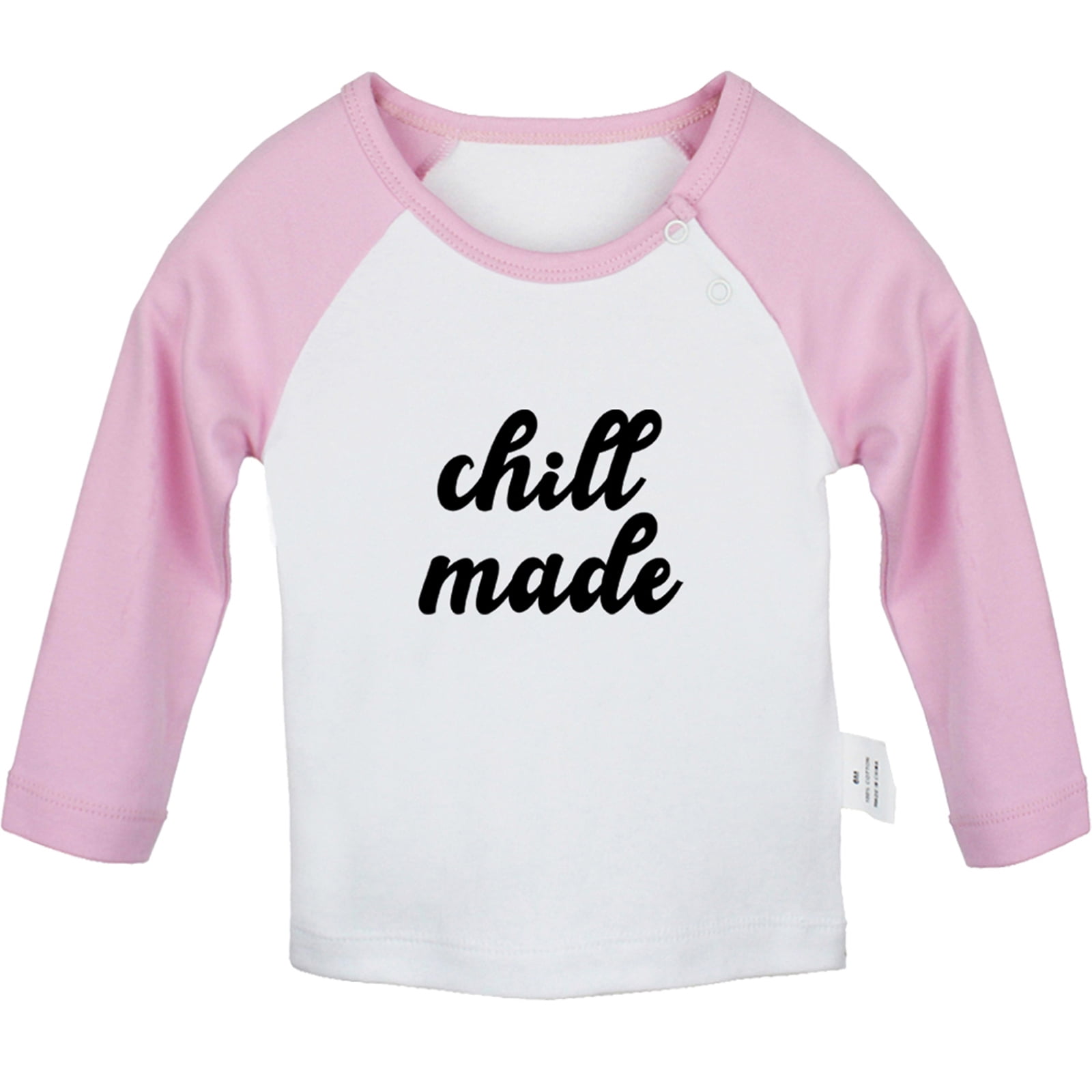 Chill Made Funny T shirt For Baby, Newborn Babies T-shirts, Infant 