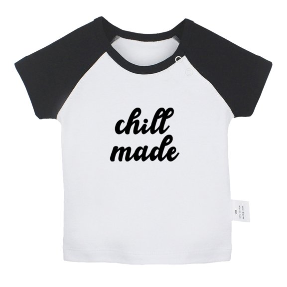 Chill Made Funny T shirt For Baby, Newborn Babies T-shirts, Infant Tops, 0-24M Kids Graphic Tees Clothing (Short Black Raglan T-shirt, 18-24 Months)