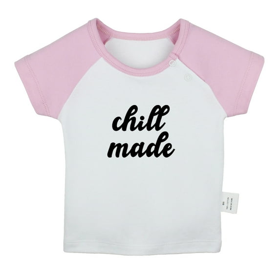 Chill Made Funny T shirt For Baby, Newborn Babies T-shirts, Infant Tops, 0-24M Kids Graphic Tees Clothing (Short Pink Raglan T-shirt, 0-6 Months)