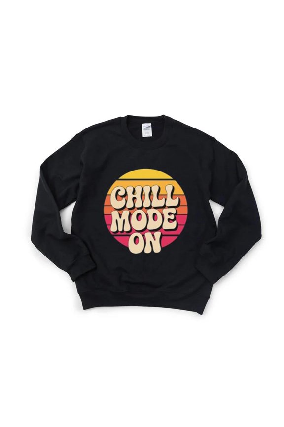 Chill Mode On Relax Lazy Funny Slogan Weekend Vibe Take It Easy Calm Sweatshirt, for men & women, up to size 5XL