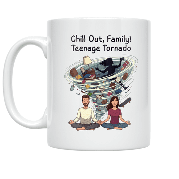 Chill Out, Family! Teenage Tornado - Family Mindfulness Seeker - 11 oz Ceramic Coffee Mug