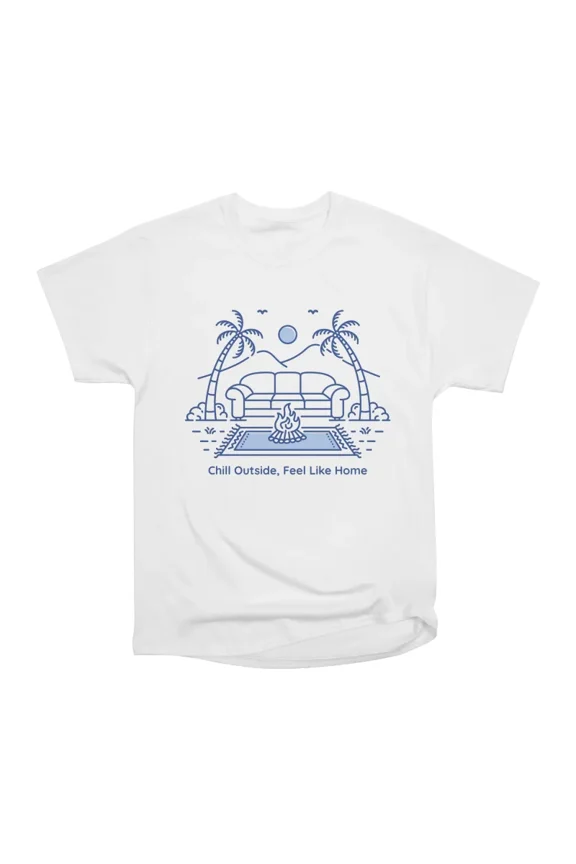 Chill Outside Feel Like Home T-Shirt Tee Gift For Him Merch For Her Apparel For Friend