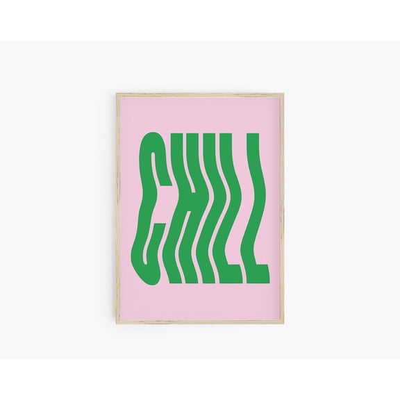 Chill Poster Pink Green Wavy Letters Y2K Decor Trendy Preppy Typography Wall Art Unframed Paper Print