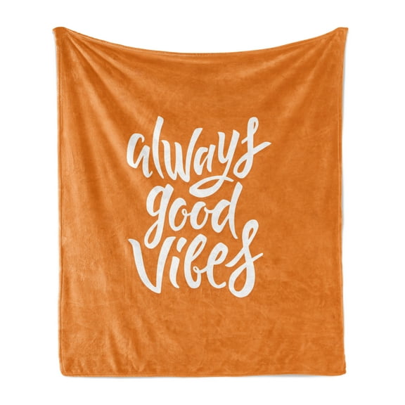 Chill Soft Flannel Fleece Throw Blanket, Hand Lettering Always Vibes Positive Phrase Orange Backdrop, Cozy Plush for Indoor and Outdoor Use, 50" x 60", Orange White, by Ambesonne