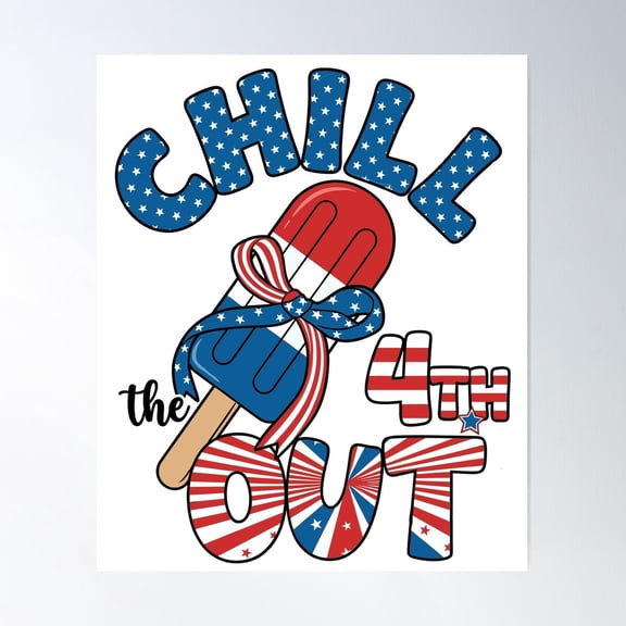 Chill The 4Th Out Cute Popsicle Fourth Of July Decor Unframed Paper Print