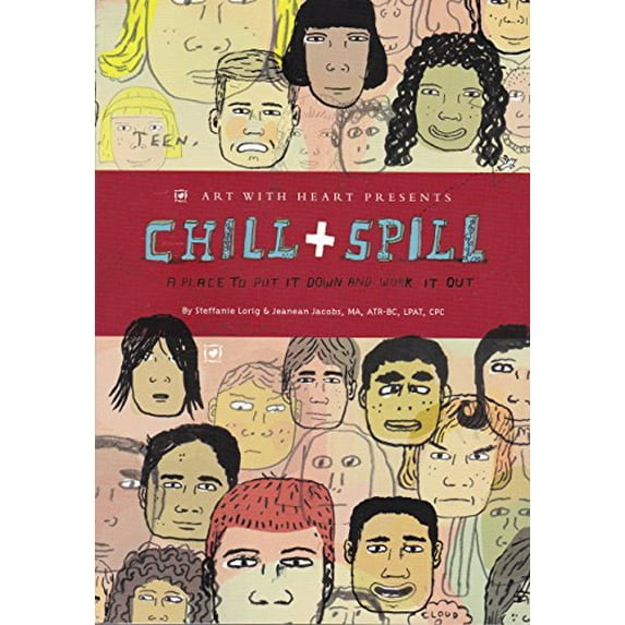 Pre-Owned Chill & Spill: A Place to Put It Down and Work It Out (Spiral-bound) 0984136533 9780984136537