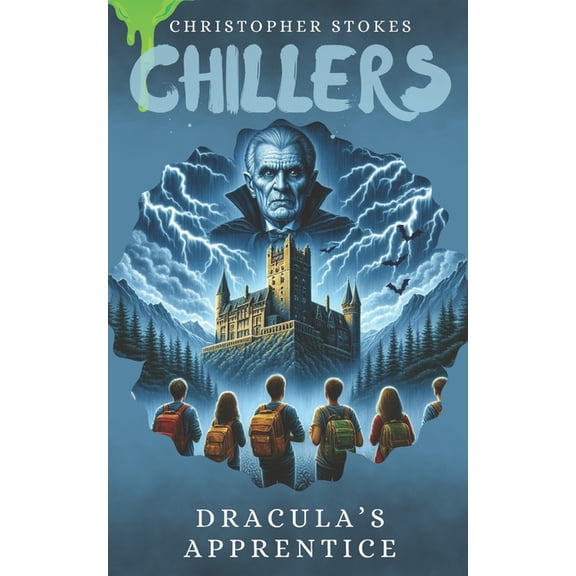 Chillers Chillers: Dracula's Apprentice: Spooky Stories for kids aged 8-12 (and beyond), Book 5, (Paperback)