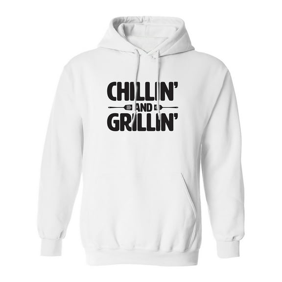 Chillin' And Grillin' Adult Hooded Sweatshirt