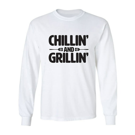 Chillin' And Grillin' Adult Long Sleeve T-shirt