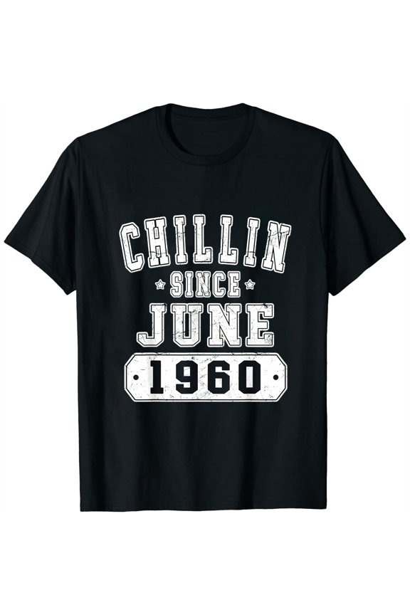 Chillin Since June 1960, Born In 1960 June Birthday Womens T-Shirt