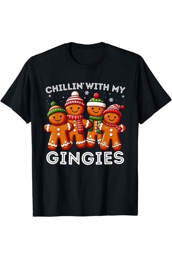 Chillin With My Gingies Krismast Gingerbread T-Shirt