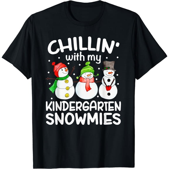 Chillin' With My Kindergarten Snowmies Krismast Teacher T-Shirt
