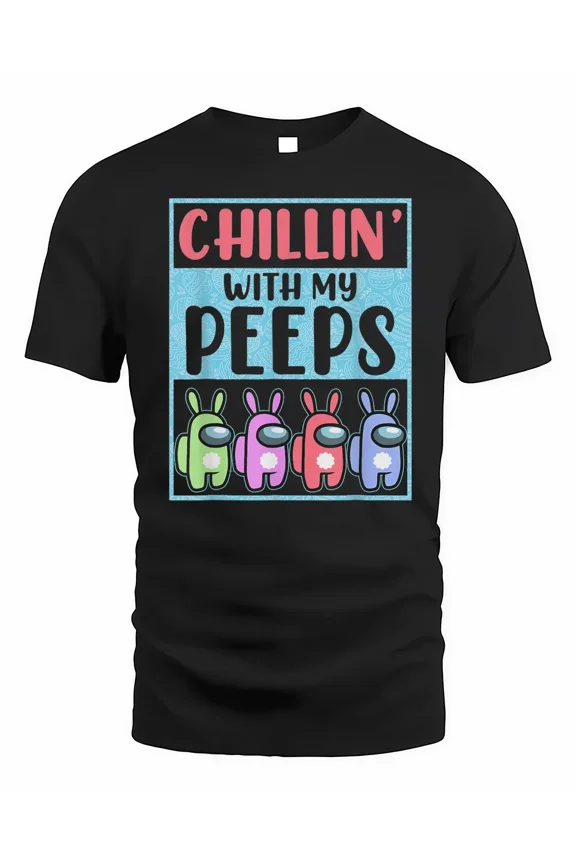 Chillin' With My Peeps Cute A.mong US Funny Happy Easter Day Shirt