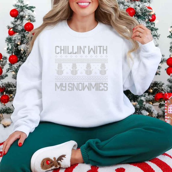 Chillin With My Snowmies Funny Christmas Winter Holiday Novelty Sweatshirt, for men and women up to 5XL