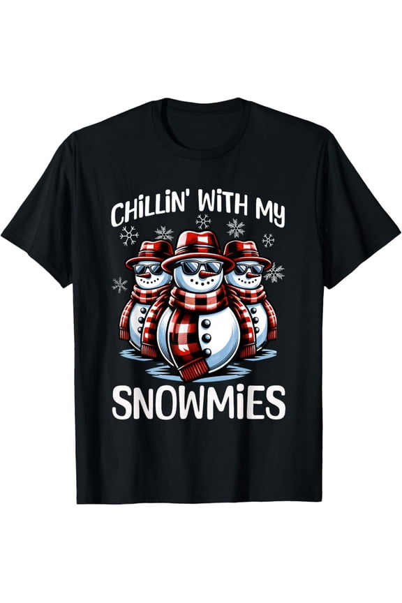 Chillin With My Snowmies Snowman T-Shirt