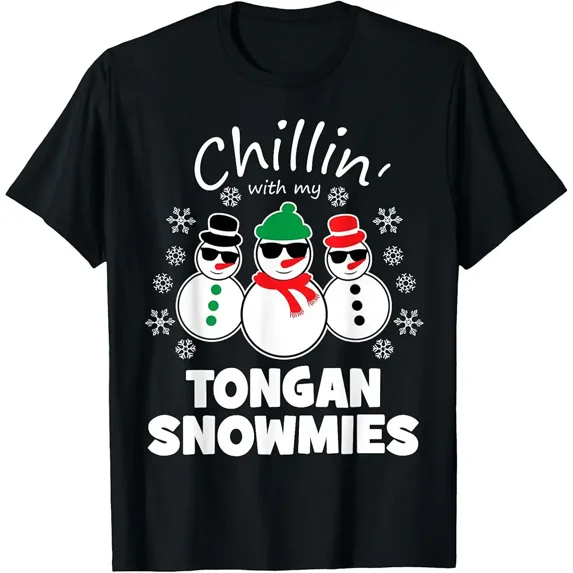 Chillin With My Tongan Snowmies Funny Festive Holiday Humor Unisex T-Shirt, up to Size 5XL