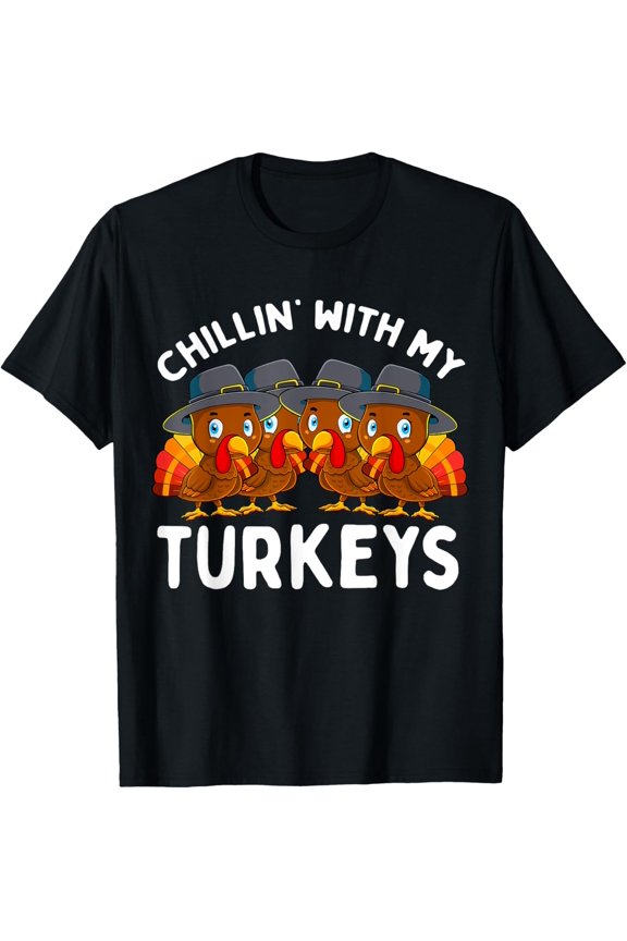 Chillin With My Turkeys Thanksgiving Family Boys Girls Gift T-Shirt