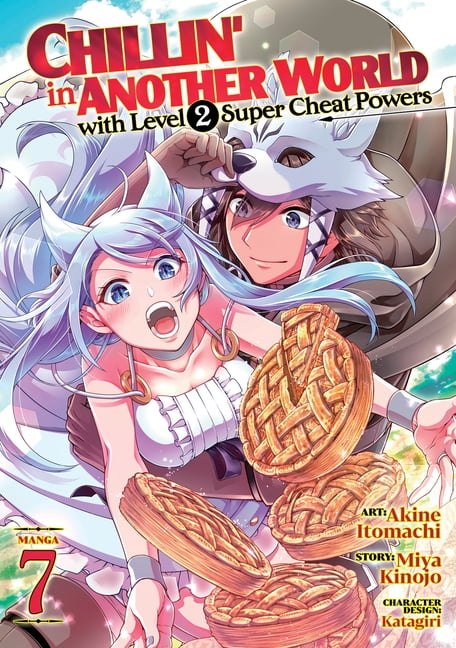 Chillin&amp;apos; in Another World with Level 2 Super Cheat Powers Manga Chillin&amp;apos; in Another World with Level 2 Super Cheat Powers Manga Vol.