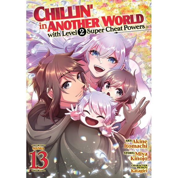 Chillin' in Another World with Level 2 S Chillin' in Another World with Level 2 Super Cheat Powers (Manga) Vol. 13, (Paperback)