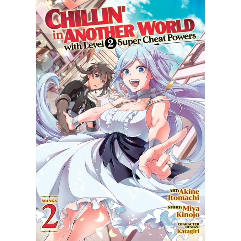 Chillin' in Another World with Level 2 Super Cheat Powers (Manga