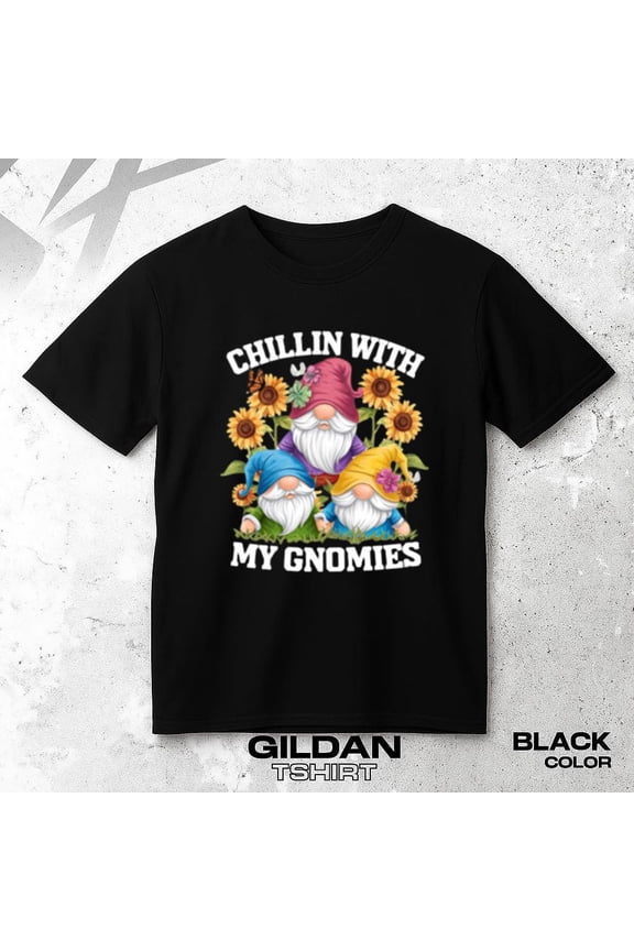 Chillin with My Gnomies Sunflower Gnome Graphic Unisex T-Shirt Spring Holiday Fun, up to size 5XL.