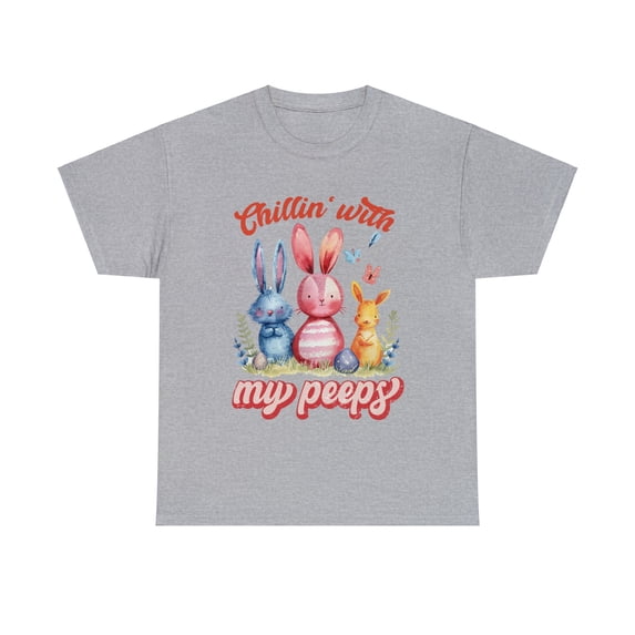 Chillin with my peeps Bunny Easter Shirt, Happy Easter Shirt ID-0227-QJYI