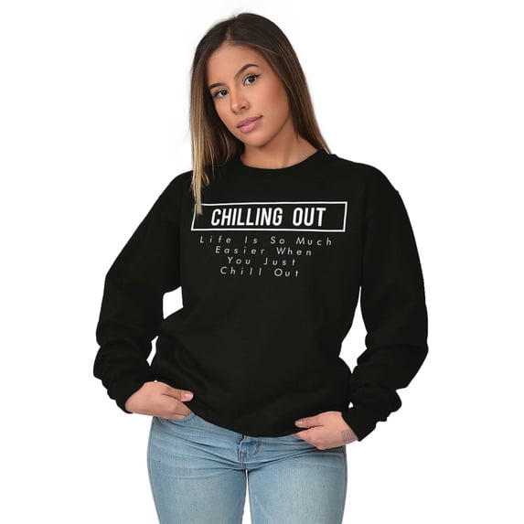 Chilling Out Relaxed Funny Workout Sweatshirt for Men or Women Brisco Brands M