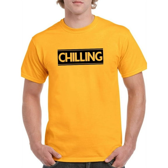 Chilling Quote T-Shirt Men -GoatDeals Designs, Male 3X-Large