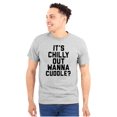thumbnail image 1 of Chilly Out Wanna Cuddle Lazy Day Plus Size Crewneck Graphic Tee Shirt Brisco Brands 2X, 1 of 5