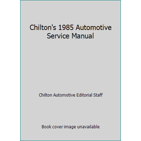Pre-Owned Chilton's Auto Service Manual, 1981-1985 (Hardcover) 080197495X 9780801974953