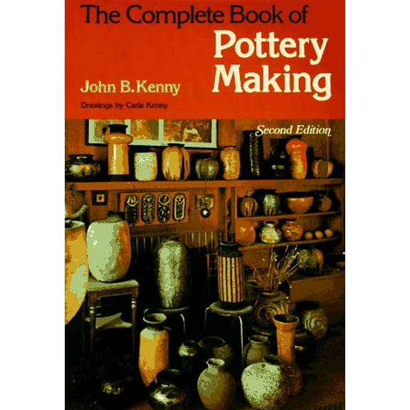 Pre-Owned The Complete Book of Pottery Making (Paperback) 0801959330 9780801959332