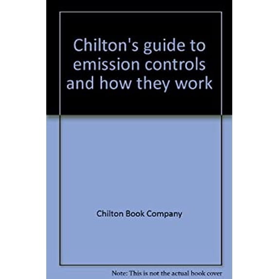 Pre-Owned Chilton's Guide to Emission Controls and How They Work 9780801960833 Used