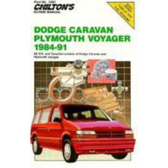 Pre-Owned Chilton's Repair Manual: Dodge Caravan, Plymouth Voyager, 1984-91 - Covers All U.S. and Canadian Models (Paperback) 0801981565 9780801981562
