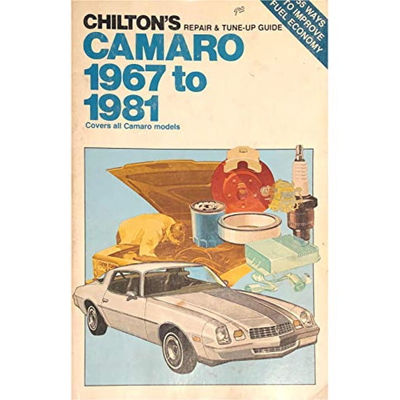 Pre-Owned Chilton's Repair and Tune-Up Guide: Camaro, 1967-81 (Chilton's Repair Manual) (Paperback) 0801970458 9780801970450