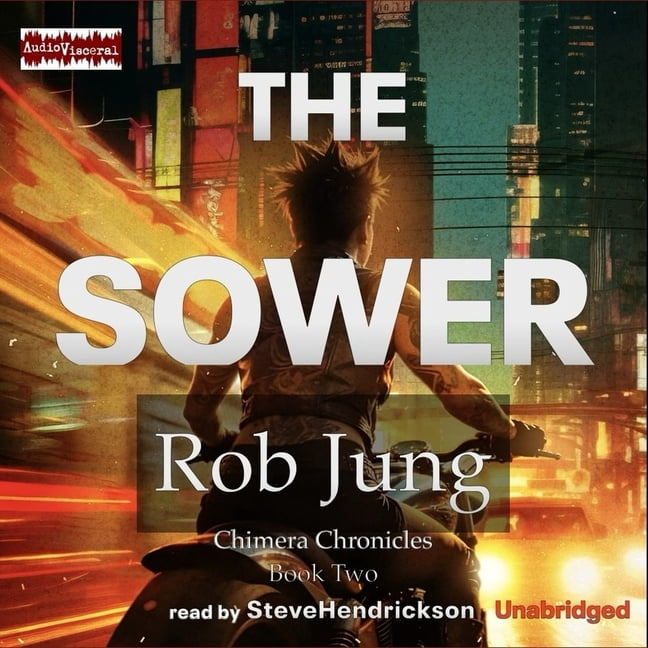 Chimera Chronicles The Sower, Book 2, (Audiobook)