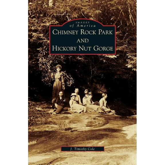 Chimney Rock Park and Hickory Nut Gorge (Hardcover)