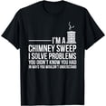 thumbnail image 1 of Chimney Sweep Funny Problem Solving Distressed T-Shirt, 1 of 4