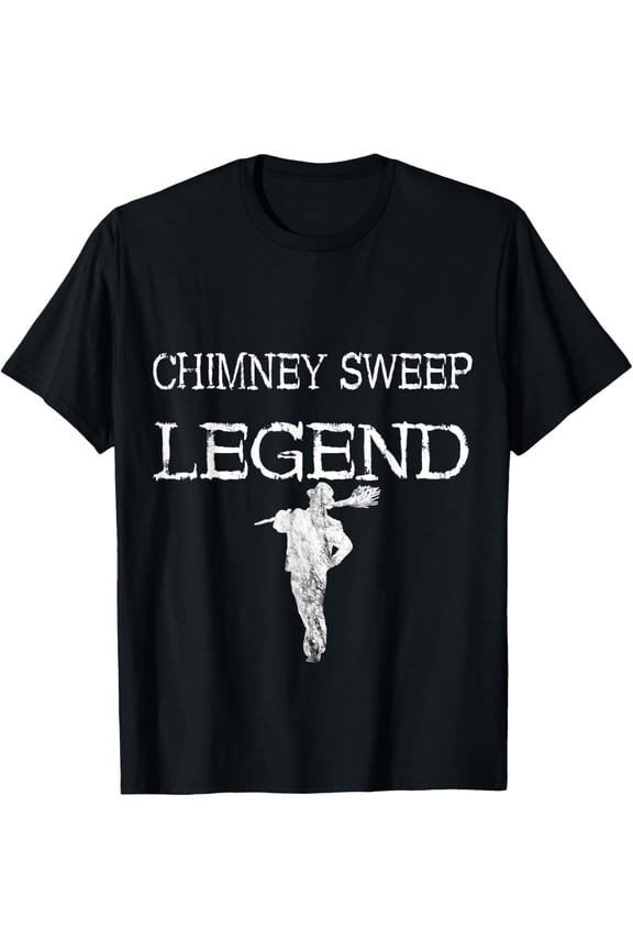 Chimney Sweep Legend Fireplace Sweeper Food Sweeper Profession T-Shirt