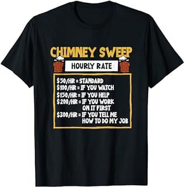 Chimney sweep hourly wage salary earnings TShirt