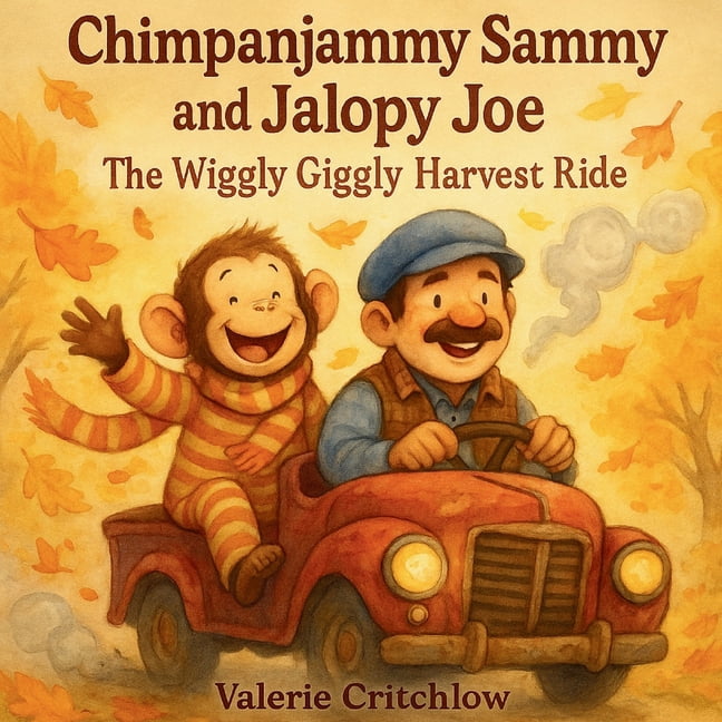 Chimpanjammy Sammy and Jalopy Joe-The Wiggly Giggly Harvest Ride, (Paperback)