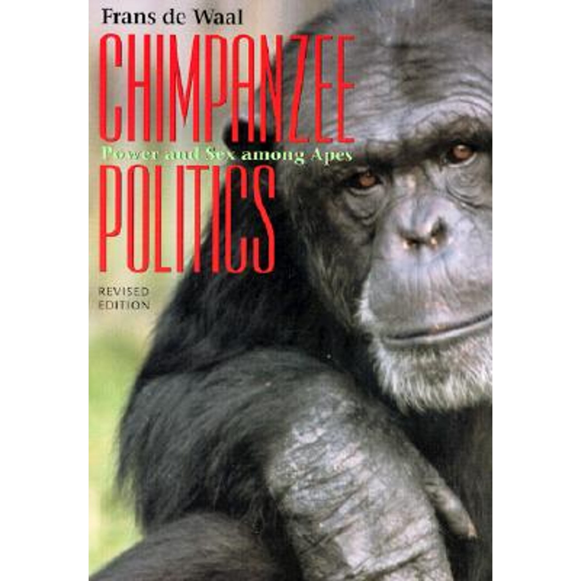 Chimpanzee Politics: Power and Sex Among Apes (Paperback) by Dr. Frans de Waal, F B M De Waal
