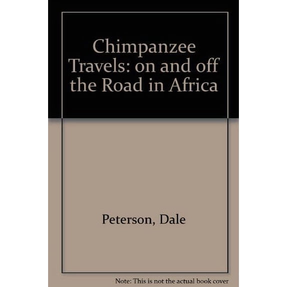 Pre-Owned Chimpanzee Travels: on and off the Road in Africa Paperback