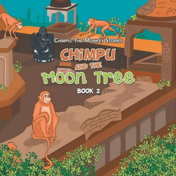 Chimpu and the Moon Tree: Book 2, (Paperback)