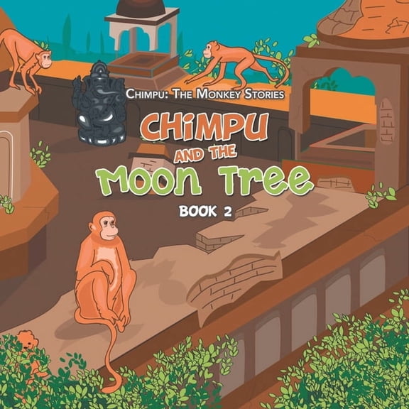 Chimpu and the Moon Tree: Book 2, (Paperback)