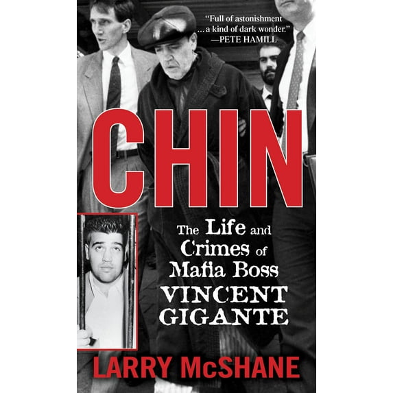 Chin : The Life and Crimes of Mafia Boss Vincent Gigante