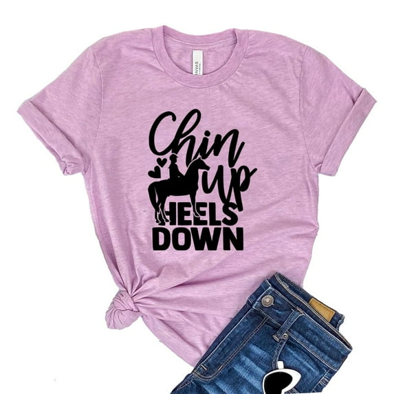 Chin Up Shirt Heels Down T-shirt Horse Tshirt Farmer Shirts Equestrian Gift Women's Cowgirl Tee