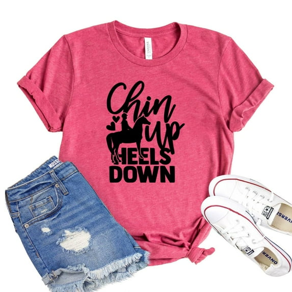 Chin Up Shirt Heels Down T-shirt Horse Tshirt Farmer Shirts Equestrian Gift Women's Cowgirl Tee